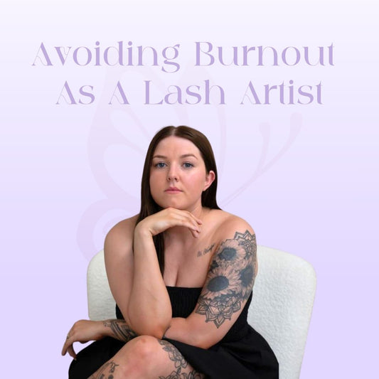 Avoiding Burnout As A Lash Artist